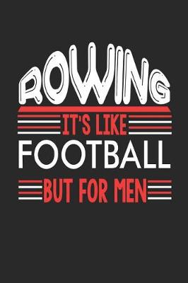 Book cover for Rowing It's Like Football But For Men