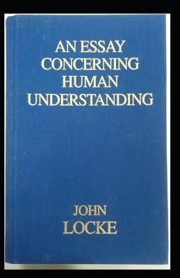 Book cover for An Essay Concerning Human Understanding (Illustarted)