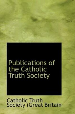 Cover of Publications of the Catholic Truth Society