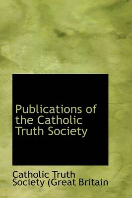 Book cover for Publications of the Catholic Truth Society