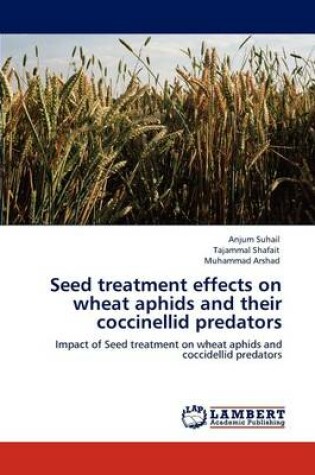 Cover of Seed Treatment Effects on Wheat Aphids and Their Coccinellid Predators