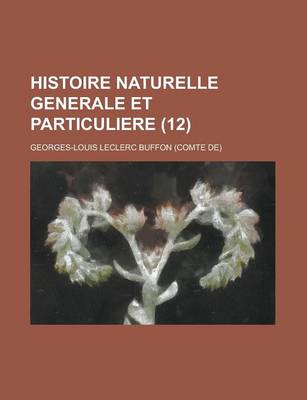 Book cover for Histoire Naturelle Generale Et Particuliere (12)