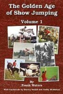 Book cover for The Golden Age of Show Jumping