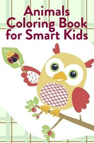 Cover of Animals Coloring Book For Smart Kids