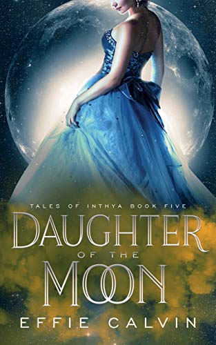 Daughter of the Moon by Effie Calvin