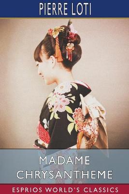 Book cover for Madame Chrysantheme (Esprios Classics)