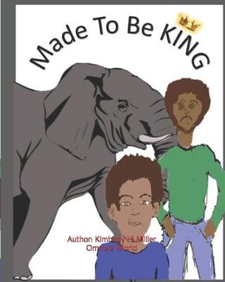 Cover of Made To Be KING