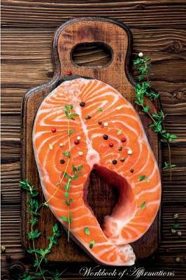 Book cover for Salmon Steak Workbook of Affirmations Salmon Steak Workbook of Affirmations