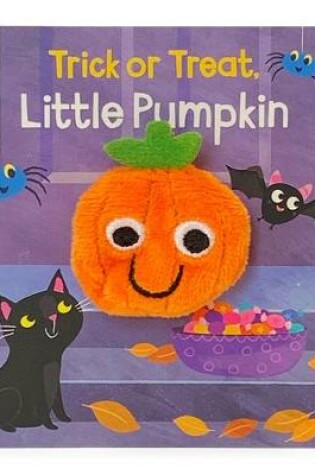 Cover of Trick or Treat, Little Pumpkin