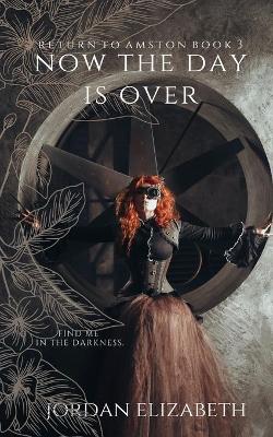 Cover of Now the Day is Over