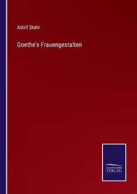 Book cover for Goethe's Frauengestalten