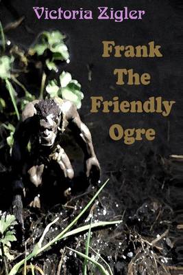 Book cover for Frank The Friendly Ogre