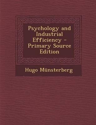 Book cover for Psychology and Industrial Efficiency - Primary Source Edition