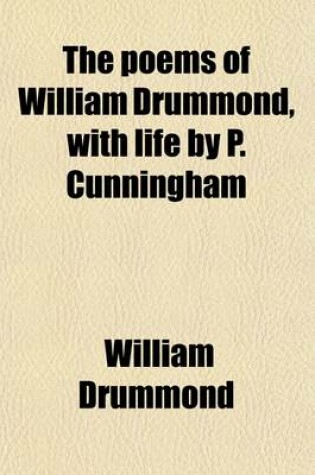 Cover of The Poems of William Drummond, with Life by P. Cunningham