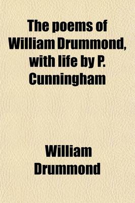 Book cover for The Poems of William Drummond, with Life by P. Cunningham