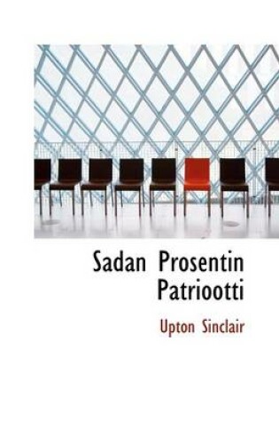 Cover of Sadan Prosentin Patriootti