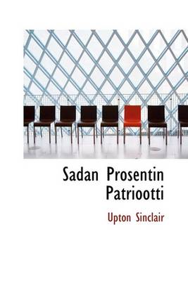 Book cover for Sadan Prosentin Patriootti