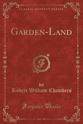 Book cover for Garden-Land (Classic Reprint)