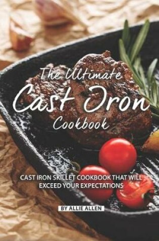 Cover of The Ultimate Cast Iron Cookbook