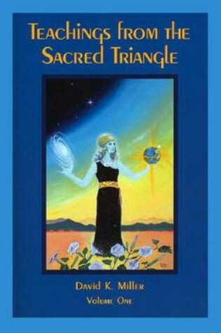 Cover of Teachings from the Sacred Triangle, Volume One