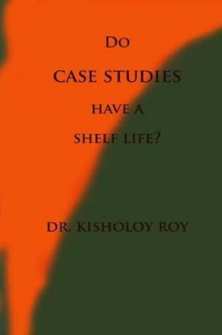 Cover of Do Case Studies have a Shelf Life?