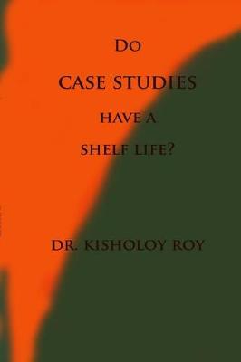 Book cover for Do Case Studies have a Shelf Life?