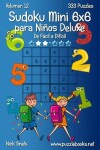 Book cover for Sudoku Mini 6x6 para Niños Deluxe - De Fácil a Difícil - Volumen 12 - 333 Puzzles