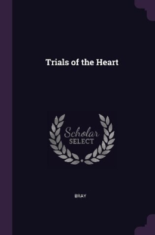 Cover of Trials of the Heart