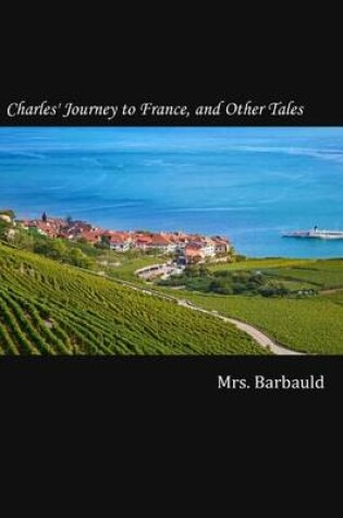Cover of Charles' Journey to France, and Other Tales
