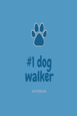 Book cover for #1 dog walker notebook