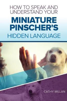 Book cover for How to Speak and Understand Your Miniature Pinscher's Hidden Language