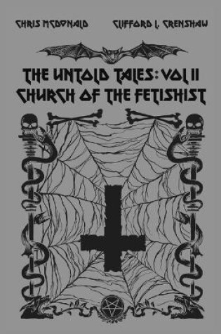 Cover of The Untold Tales of the Church of the Fetishist