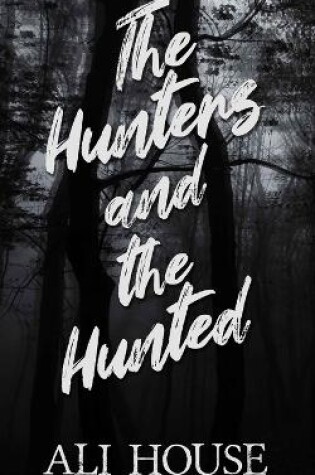 Cover of The Hunters and the Hunted