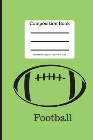 Cover of Composition Book 100 Sheet/200 Pages 8.5 X 11 In.-Wide Ruled-Sports Football