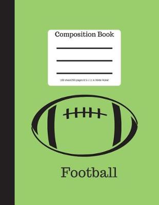 Book cover for Composition Book 100 Sheet/200 Pages 8.5 X 11 In.-Wide Ruled-Sports Football