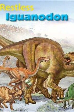 Cover of Restless Iguanodon