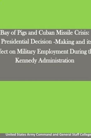 Cover of Bay of Pigs and Cuban Missile Crisis