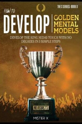 Cover of How to Develop Golden Mental Models