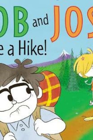 Cover of Bob and Joss Take a Hike!