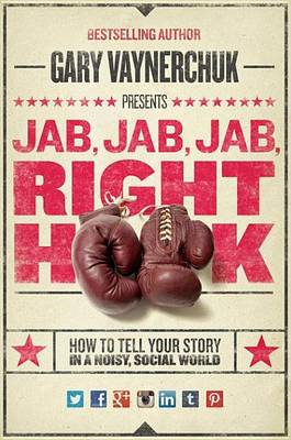 Book cover for Jab, Jab, Jab, Right Hook
