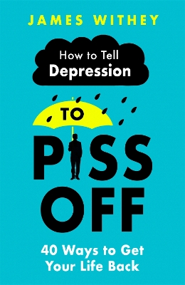 Cover of How To Tell Depression to Piss Off