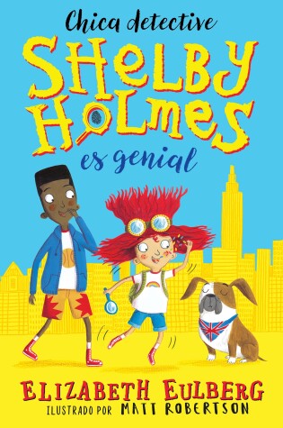 Cover of La gran Shelby Holmes / The Great Shelby Holmes: Girl Detective