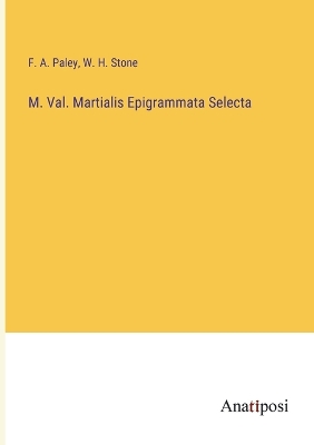 Book cover for M. Val. Martialis Epigrammata Selecta