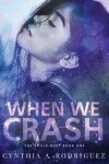 Book cover for When We Crash