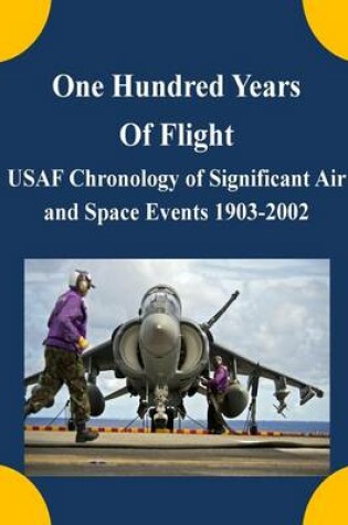 Cover of One Hundred Years of Flight USAF Chronology of Significant Air and Space Events 1903-2002