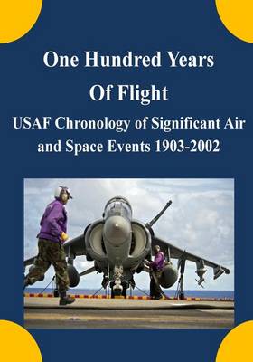 Book cover for One Hundred Years of Flight USAF Chronology of Significant Air and Space Events 1903-2002