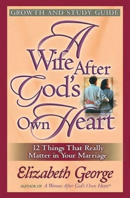Book cover for A Wife After God's Own Heart Growth and Study Guide