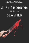 Book cover for S is for Slasher