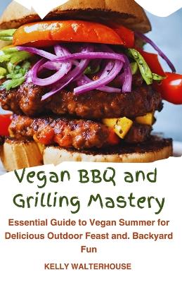 Book cover for Vеgаn BBQ and Grilling Mastery