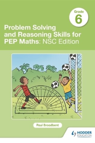 Cover of Problem Solving and Reasoning Skills for PEP Maths Grade 6: NSC Edition